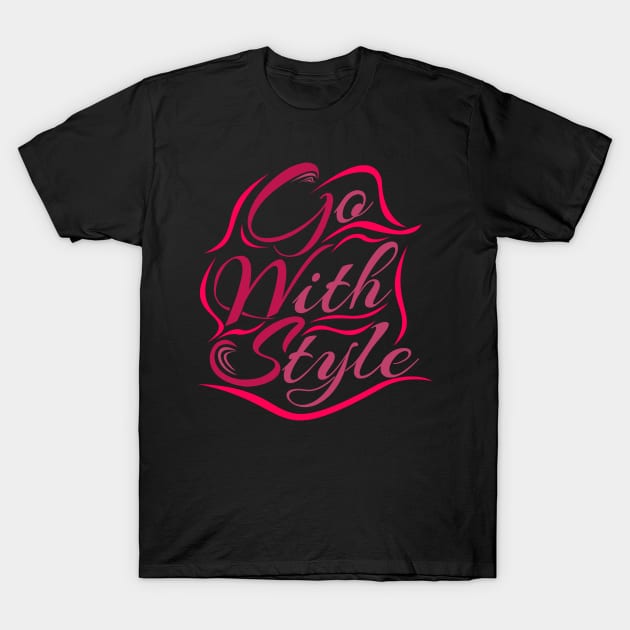 Go With Style Logo Typography T-Shirt by bayuajin28